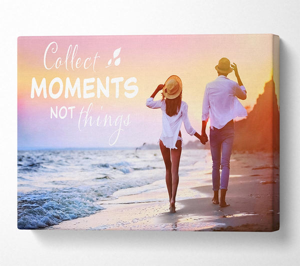 Collect moments not things