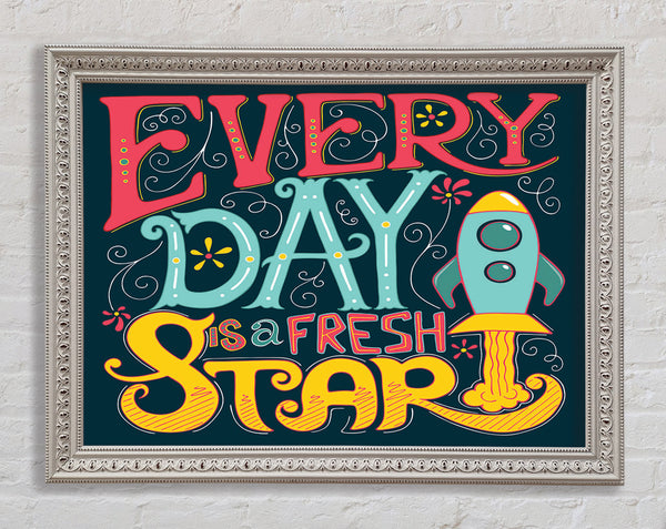 Every Day Is A Fresh Start