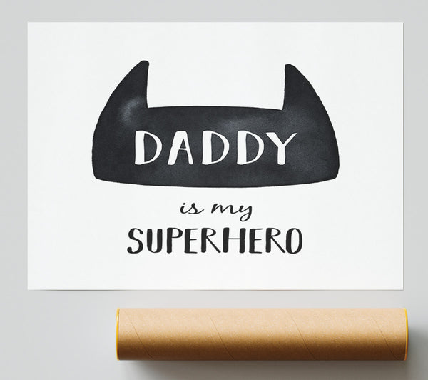 Daddy Is My Superhero