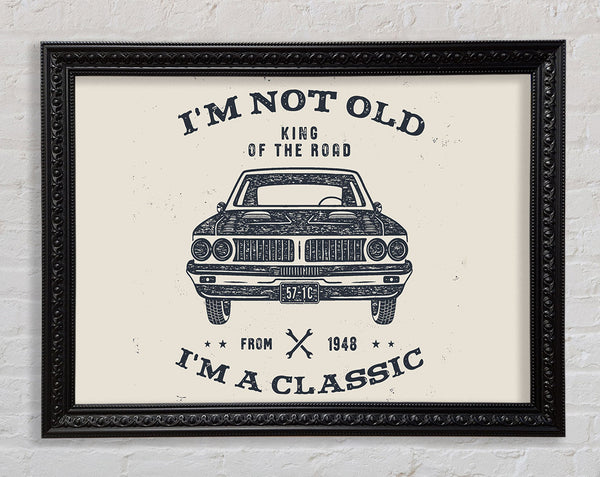 Im Not Old Im A Classic