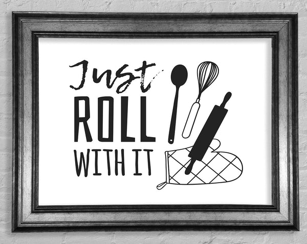 Just Roll With It