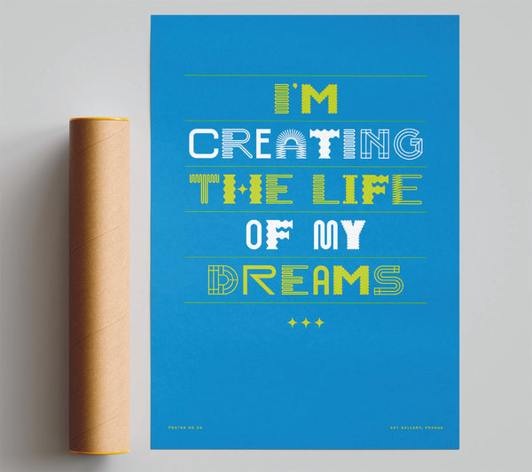 Creating The Life Of My Dreams