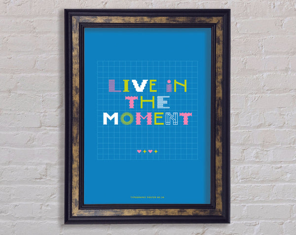 Live In The Moment