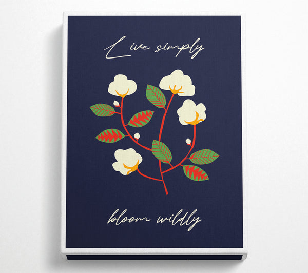 Live Simply Bloom Wildly