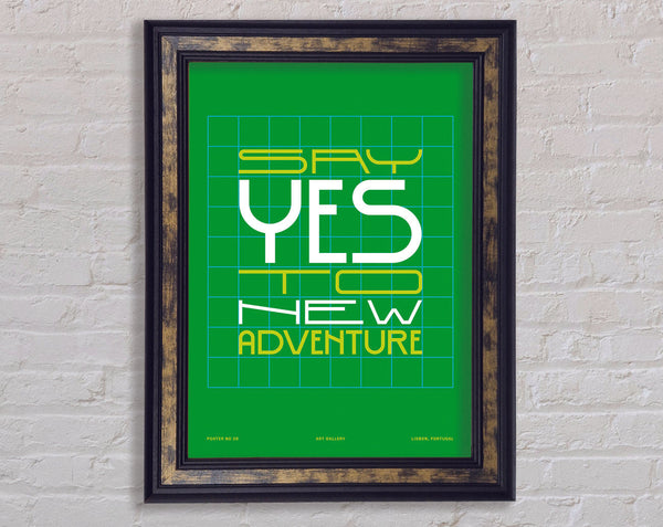 Say Yes To New Adventure