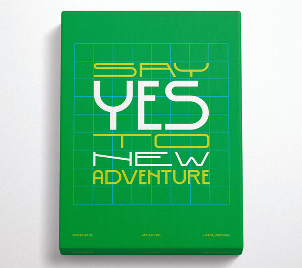 Say Yes To New Adventure