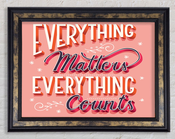 Everything Matters