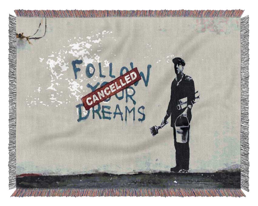 Follow Your Dreams Cancelled Woven Blanket