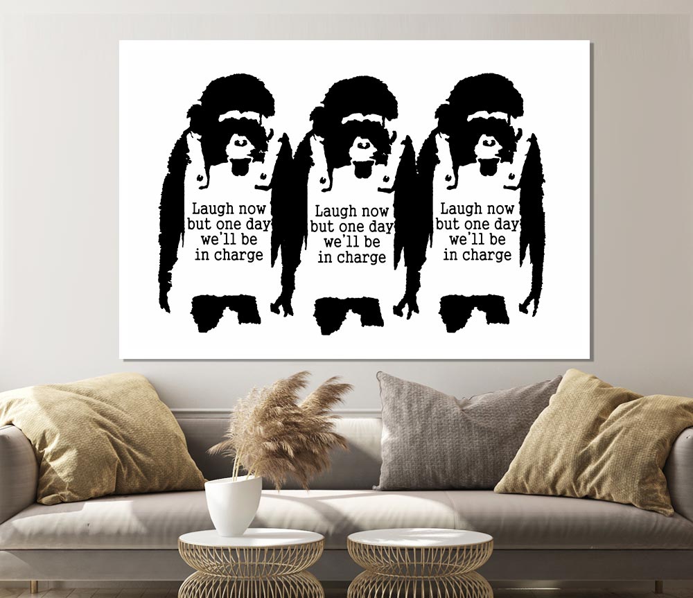 Laugh Now But One Day We Ll Be In Charge White Print Poster Wall Art