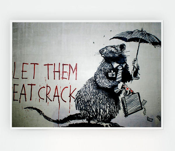 Let Them Eat Crack Print Poster Wall Art