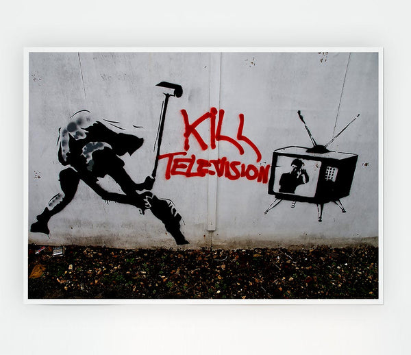 Kill Tv Print Poster Wall Art