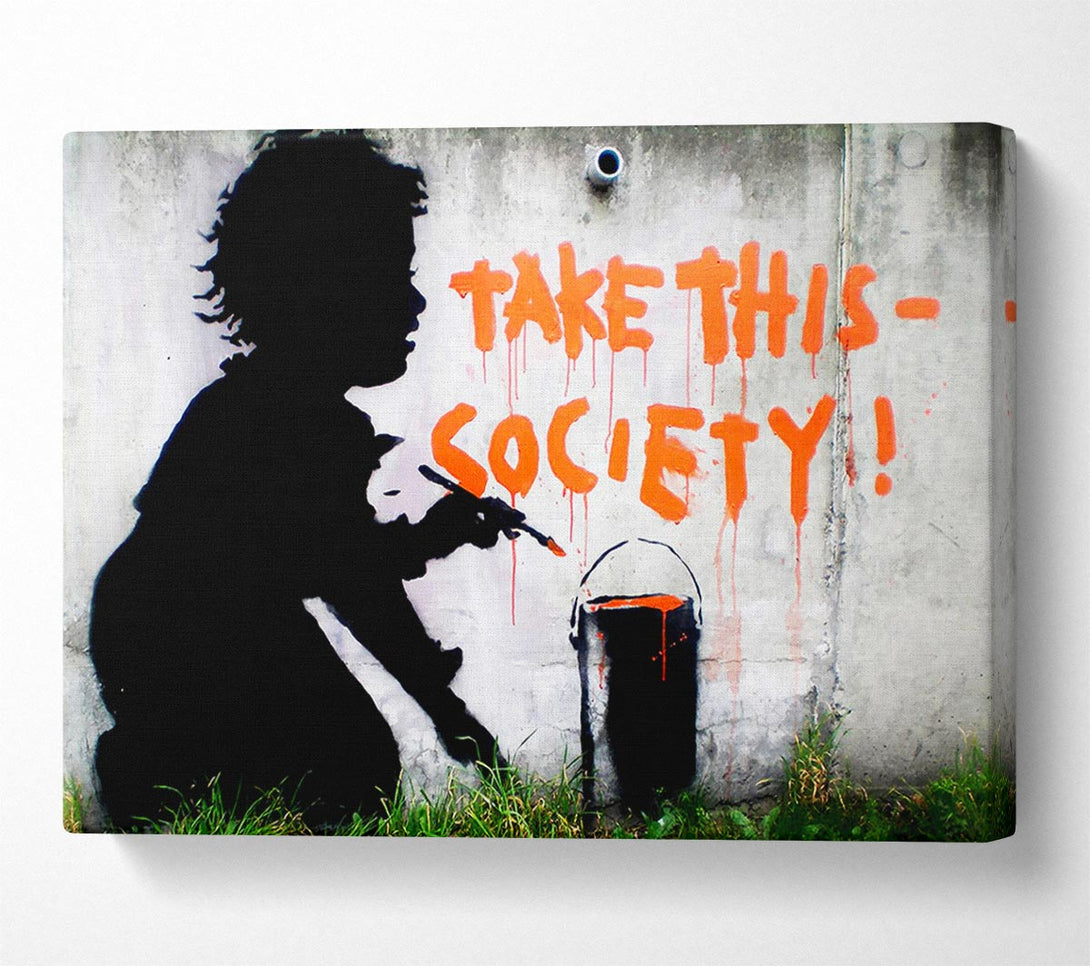 Picture of Take This Society Canvas Print Wall Art