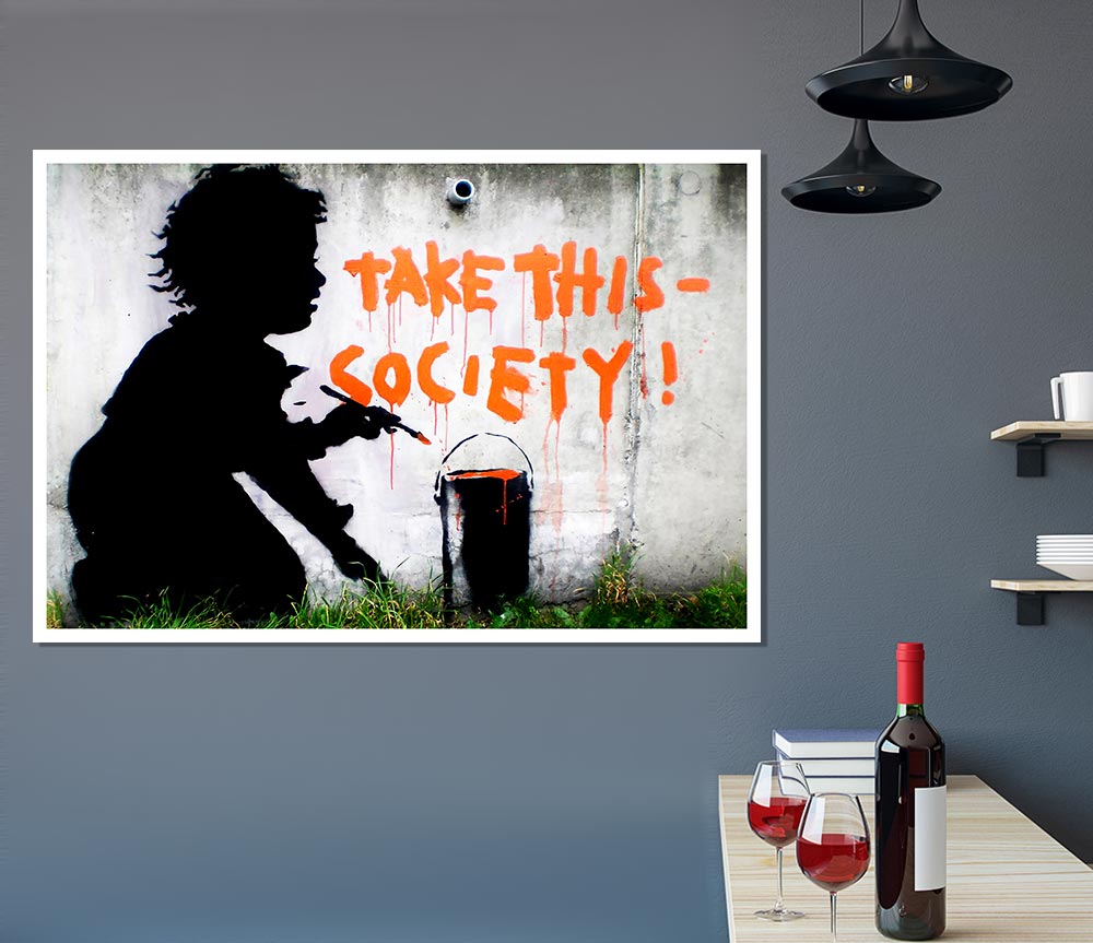 Take This Society Print Poster Wall Art