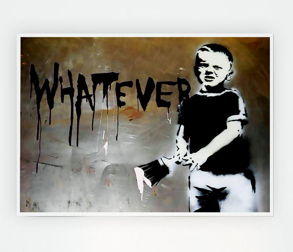 Whatever Kid Print Poster Wall Art