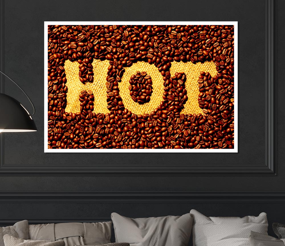 Hot Coffee Beans Print Poster Wall Art