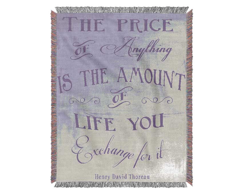 Famous Quote Henry David Thoreau The Price Of Anything Lilac Woven Blanket