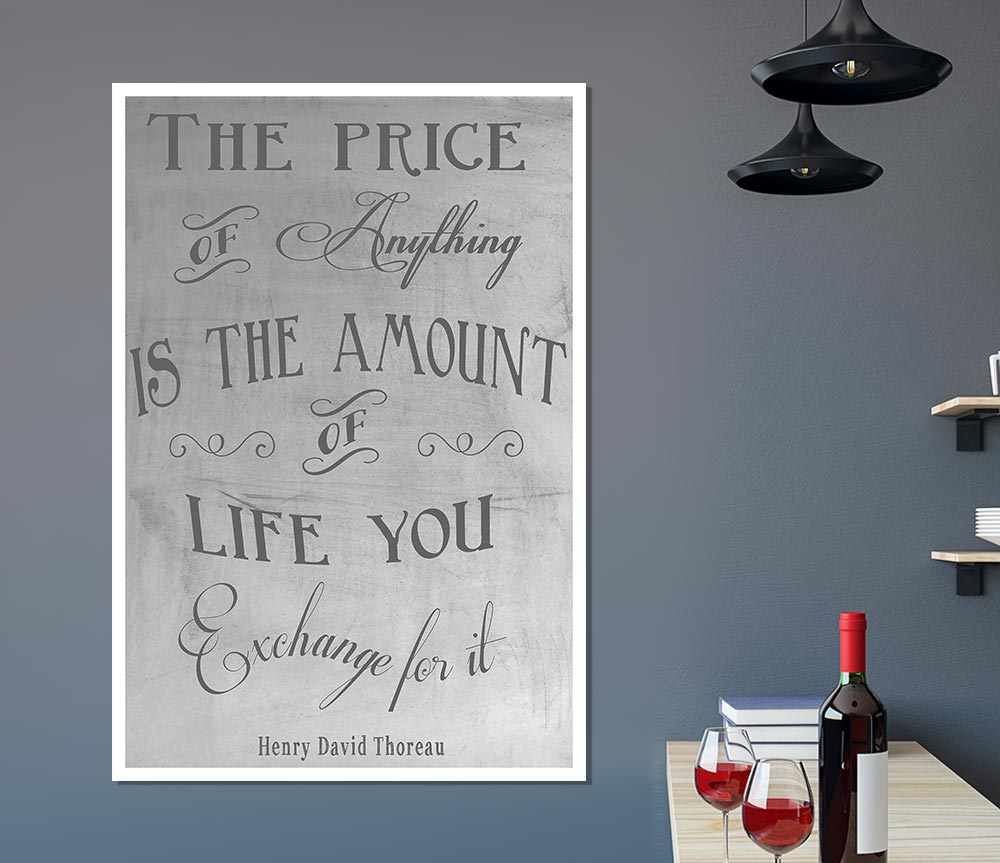 Famous Quote Henry David Thoreau The Price Of Anything Grey Print Poster Wall Art