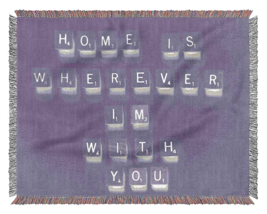 Love Quote Home Is Wherever Im With You Lilac Woven Blanket