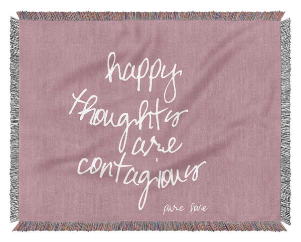 Love Quote Happy Thoughts Are Contagious Pink Woven Blanket