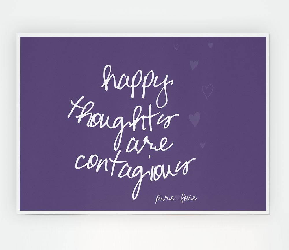 Happy Thoughts Are Contagious Lilac Print Poster Wall Art