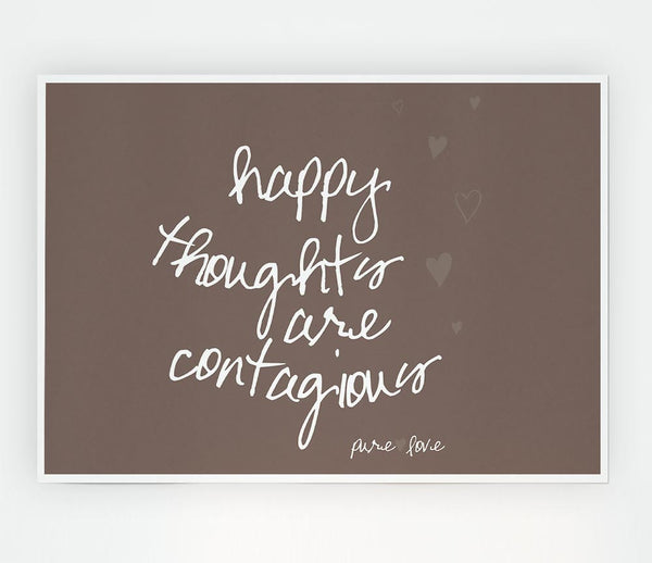 Happy Thoughts Are Contagious Beige Print Poster Wall Art