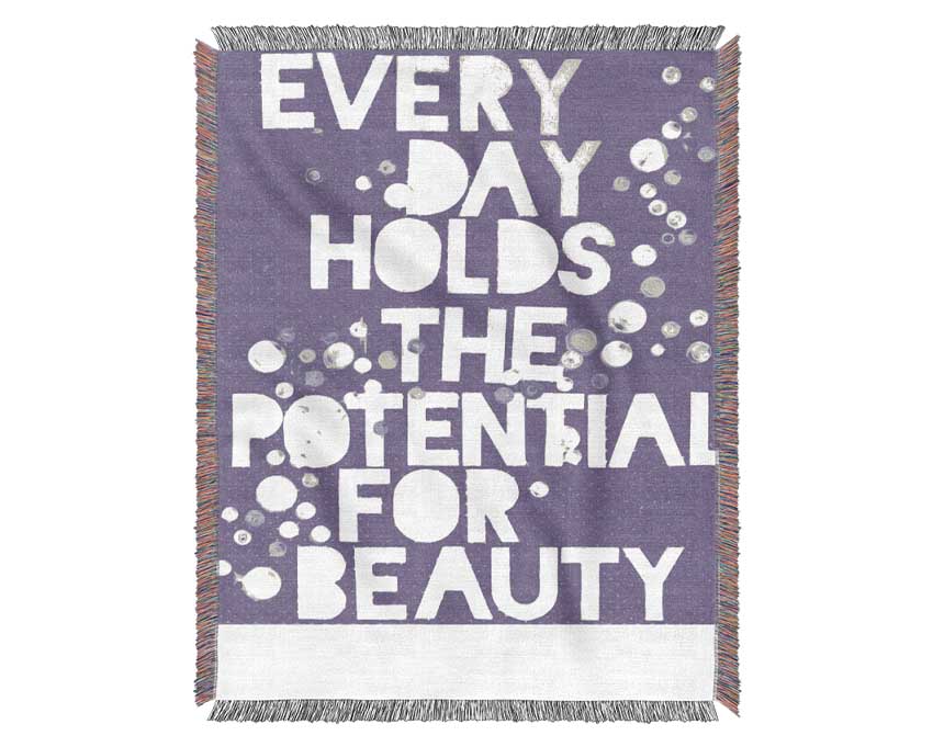 Motivational Quote Every Day Holds The Potential Lilac Woven Blanket