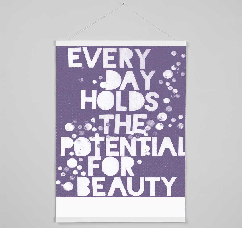 Motivational Quote Every Day Holds The Potential Lilac Hanging Poster - Wallart-Direct UK