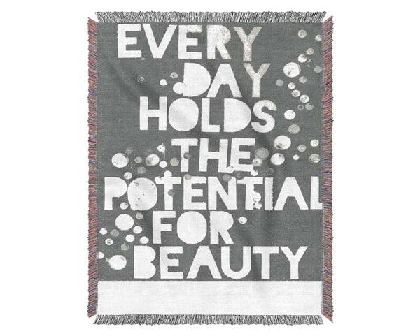 Motivational Quote Every Day Holds The Potential Grey Woven Blanket