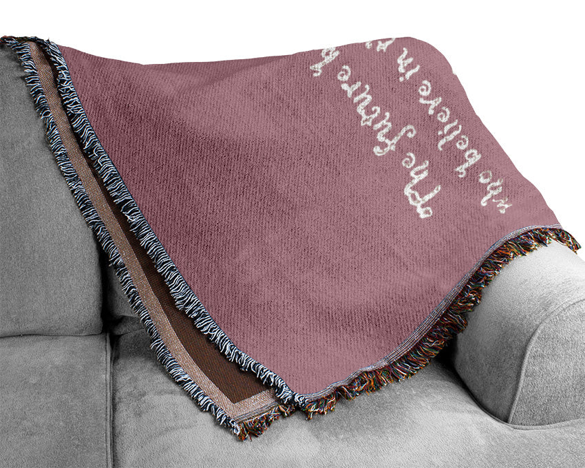 Famous Quote Eleanor Roosevelt The Future Belongs To Those Pink Woven Blanket