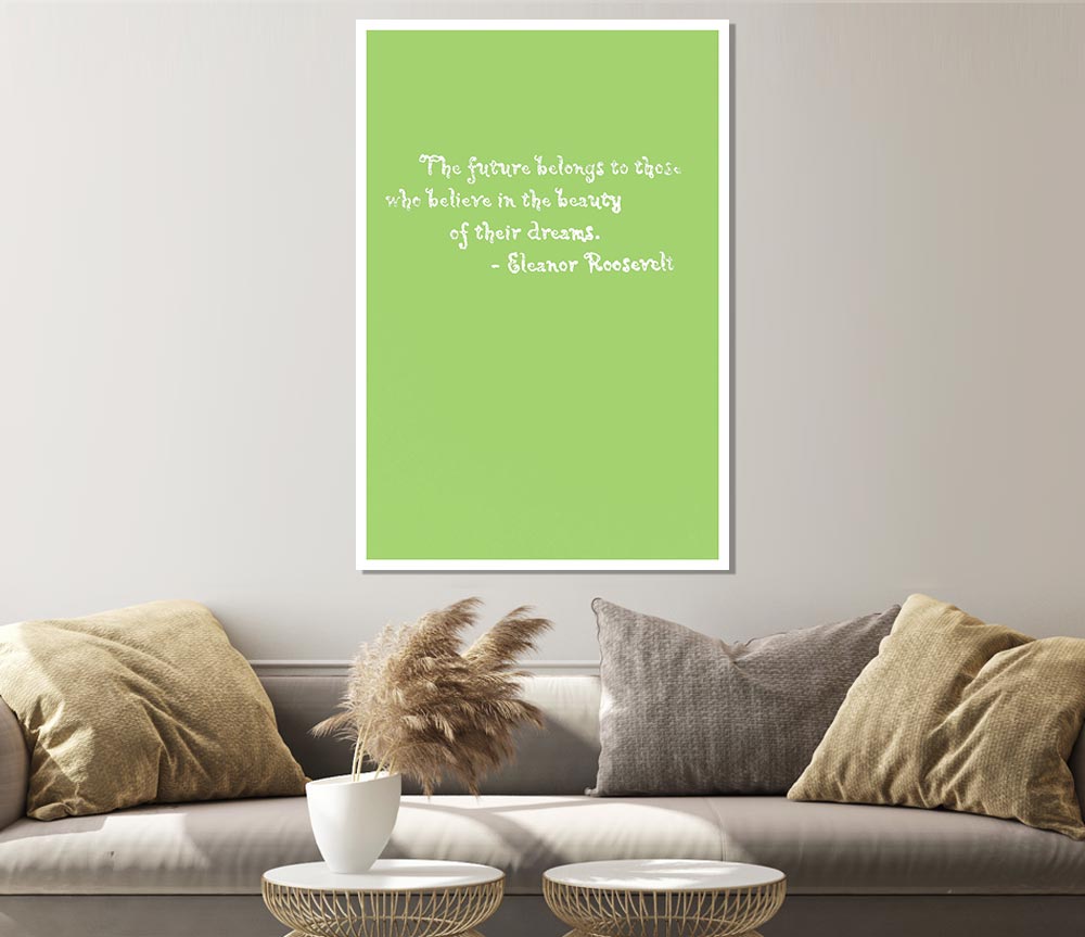 Famous Quote Eleanor Roosevelt The Future Belongs To Those Lime Green Print Poster Wall Art