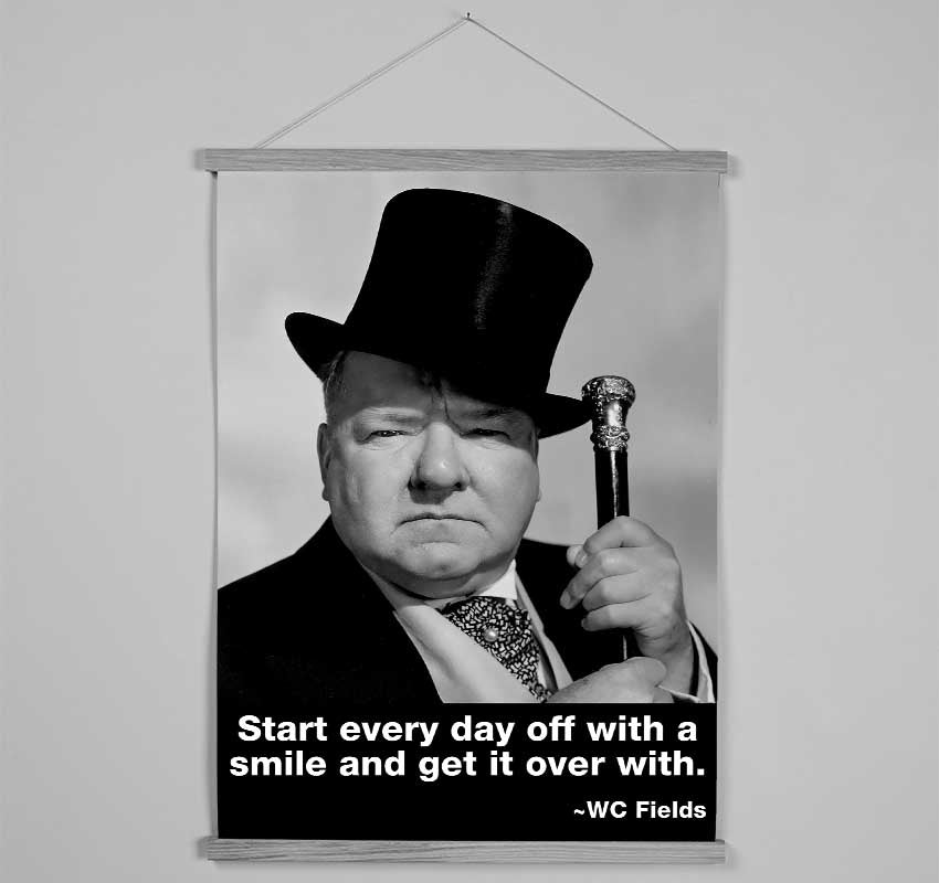 Funny Quote W C Fields Smile And Get It Over With Hanging Poster - Wallart-Direct UK