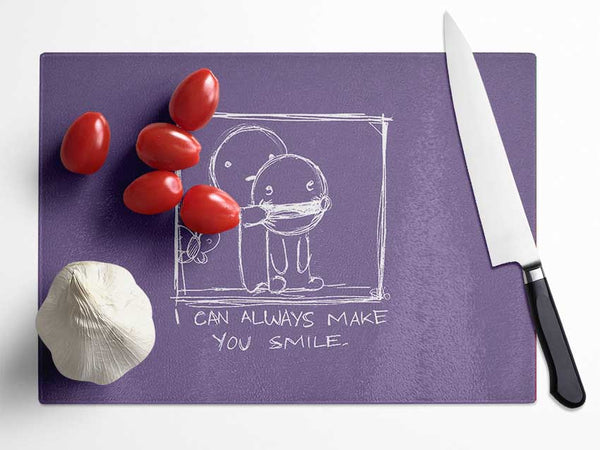 Love Quote I Can Always Make You Smile Lilac Glass Chopping Board