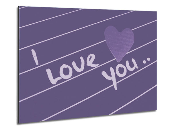 Love Quote I Love You Heart Lilac