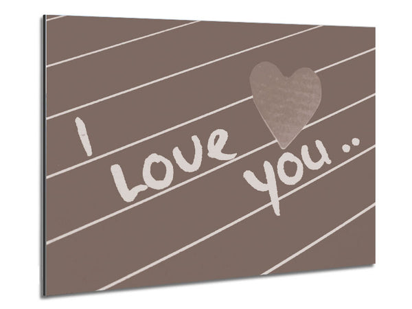 Love Quote I Love You Heart Beige