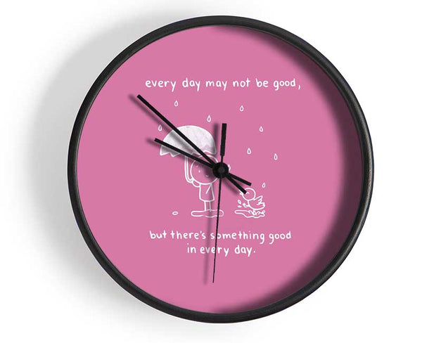 Theres Something Good In Every Day Pink Clock - Wallart-Direct UK