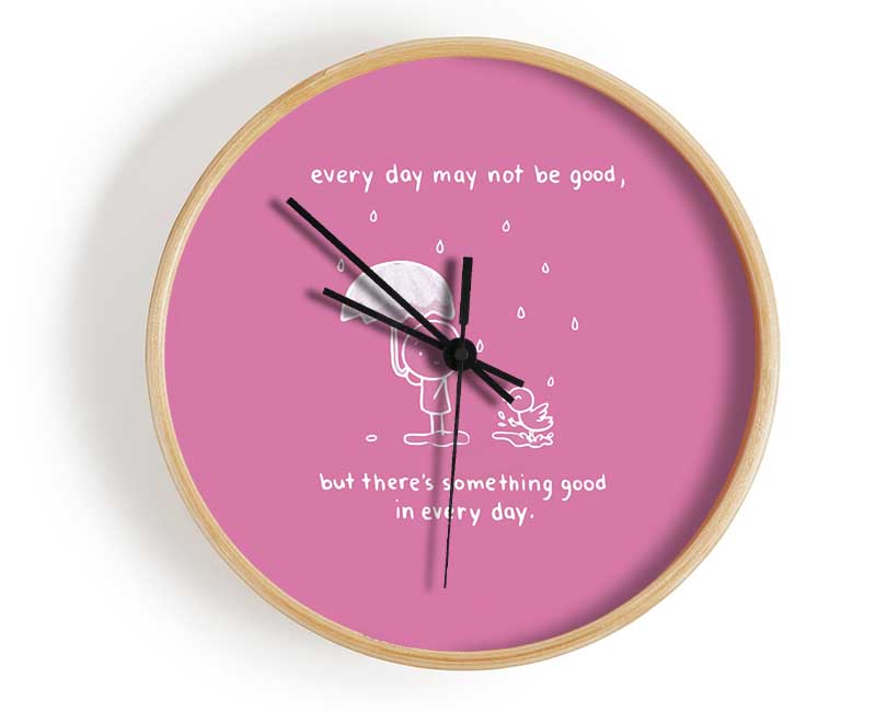 Theres Something Good In Every Day Pink Clock - Wallart-Direct UK