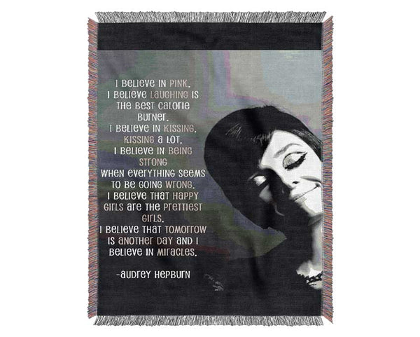 Motivational Quote Audrey Hepburn I Believe In Pink Portrait Woven Blanket