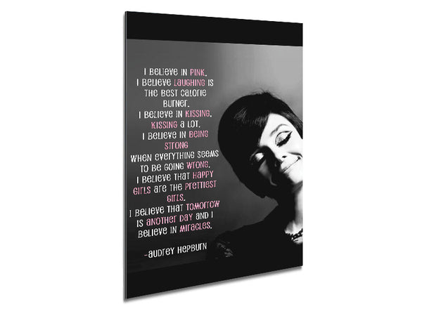 Motivational Quote Audrey Hepburn I Believe In Pink Portrait