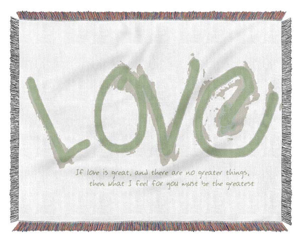 Love Quote If Love Is Great Lime Green Woven Blanket