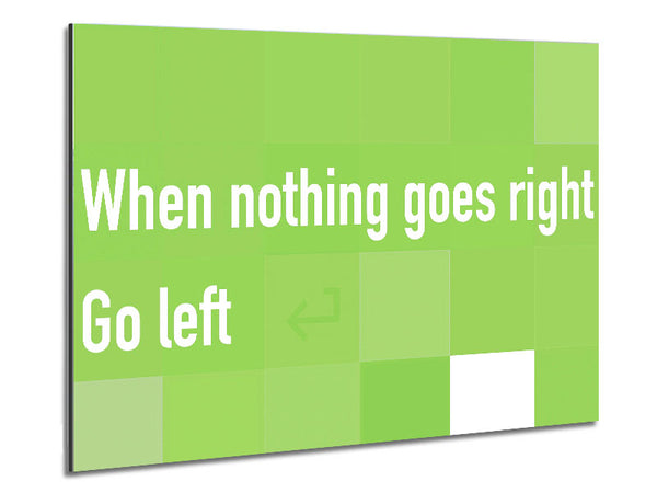 Funny Quote When Nothing Goes Right Lime Green