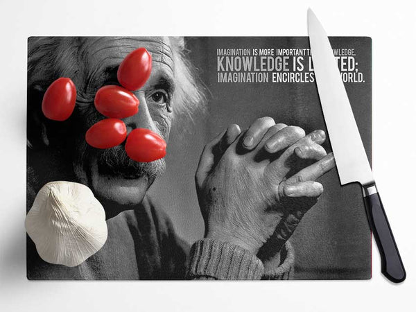 Motivational Quote Albert Einstein Imagination Is More Important Glass Chopping Board