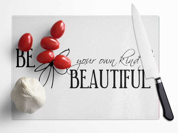 Be Your Own Kind Glass Chopping Board