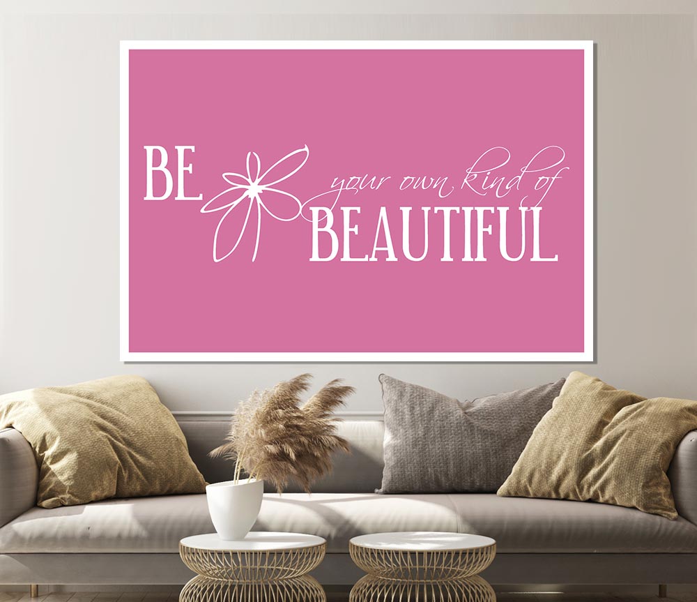 Be Your Own Kind Pink Print Poster Wall Art