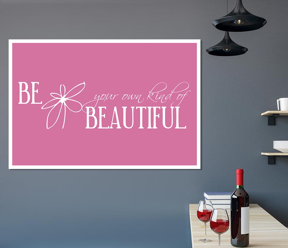 Be Your Own Kind Pink Print Poster Wall Art