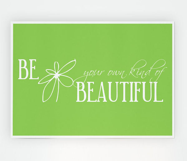 Be Your Own Kind Lime Green Print Poster Wall Art