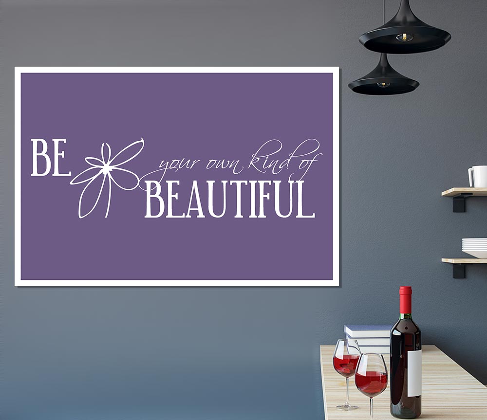 Be Your Own Kind Lilac Print Poster Wall Art