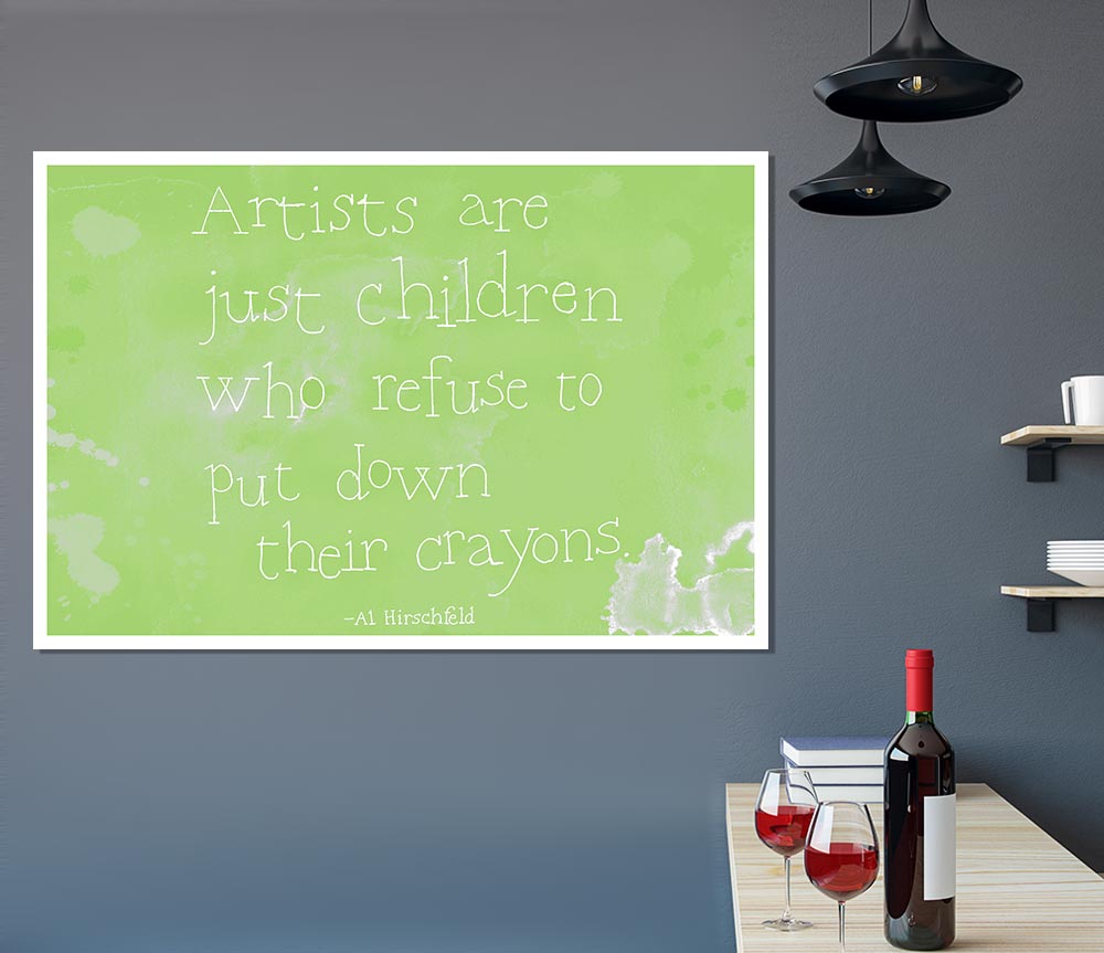 Funny Quote Hirschfeld Artists Are Just Children Lime Green Print Poster Wall Art