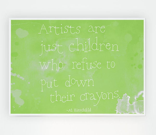 Funny Quote Hirschfeld Artists Are Just Children Lime Green Print Poster Wall Art