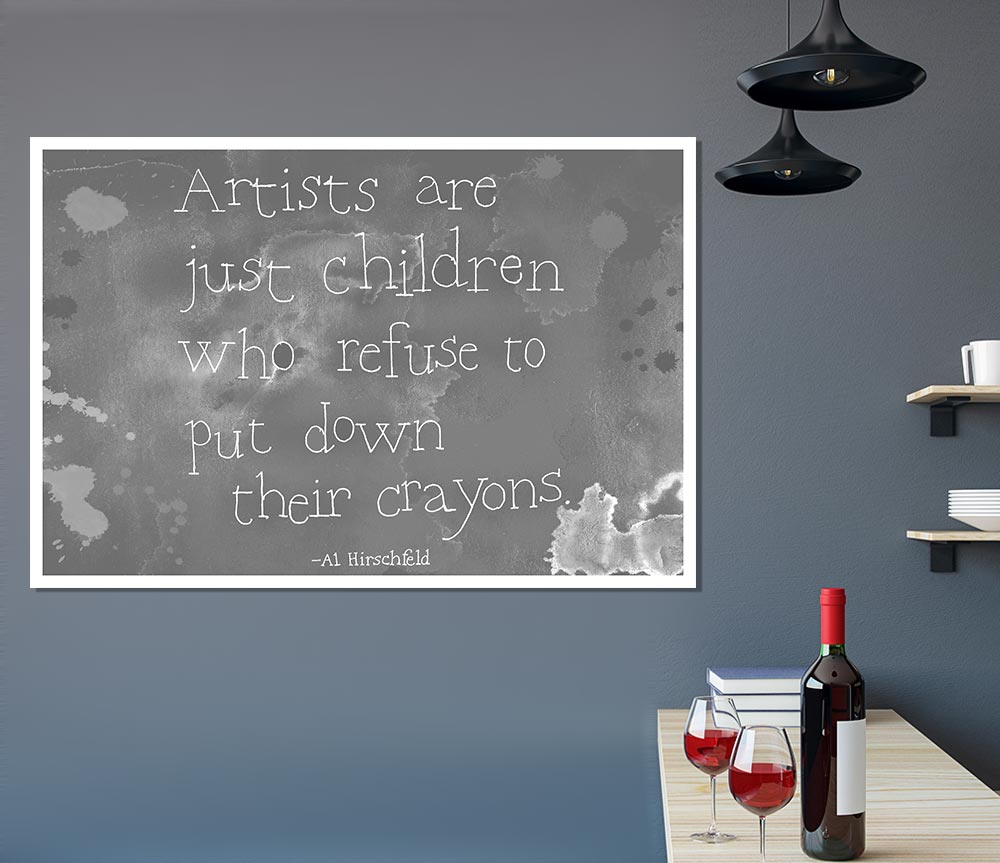 Funny Quote Hirschfeld Artists Are Just Children Grey Print Poster Wall Art