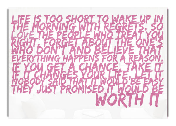 Life Is Too Short Your Worth It Pink